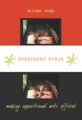 book Dissident Syria: Making Oppositional Arts Official