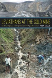 book Leviathans at the Gold Mine: Creating Indigenous and Corporate Actors in Papua New Guinea