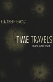 book Time Travels: Feminism, Nature, Power