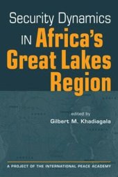 book Security Dynamics in Africas Great Lakes Region