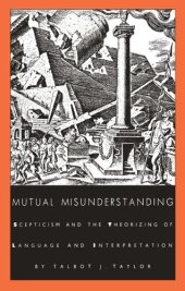 book Mutual Misunderstanding: Scepticism and the Theorizing of Language and Interpretation