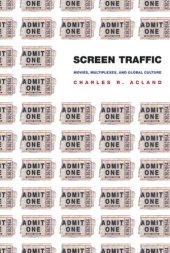 book Screen Traffic: Movies, Multiplexes, and Global Culture