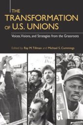 book The Transformation of U.S. Unions: Voices, Visions, and Strategies from the Grassroots