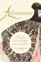 book Adventurer: The Life and Times of Giacomo Casanova