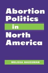 book Abortion Politics in North America