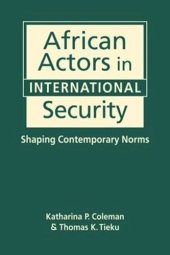 book African Actors in International Security: Shaping Contemporary Norms