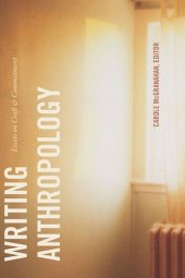 book Writing Anthropology: Essays on Craft and Commitment