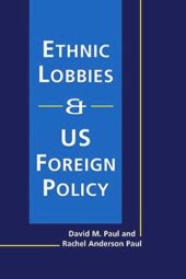 book Ethnic Lobbies and US Foreign Policy