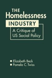 book The Homelessness Industry: A Critique of US Social Policy