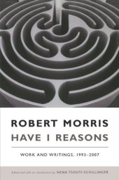 book Have I Reasons: Work and Writings, 1993–2007