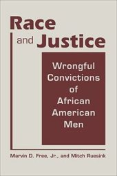 book Race and Justice: Wrongful Convictions of African American Men