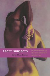 book Tacit Subjects: Belonging and Same-Sex Desire among Dominican Immigrant Men