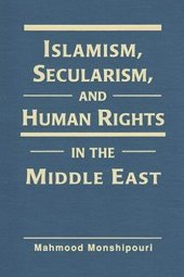 book Islamism, Secularism, and Human Rights in the Middle East