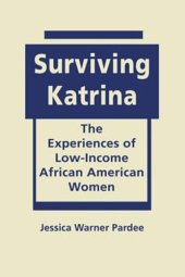 book Surviving Katrina: The Experiences of Low-Income African American Women