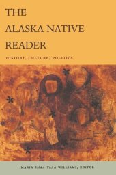 book The Alaska Native Reader: History, Culture, Politics