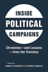 book Inside Political Campaigns: Chronicles—and Lessons—from the Trenches