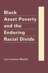 book Black Asset Poverty and the Enduring Racial Divide