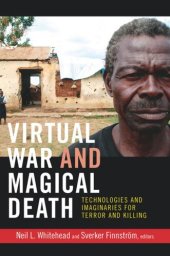 book Virtual War and Magical Death: Technologies and Imaginaries for Terror and Killing