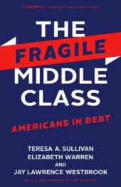 book The Fragile Middle Class: Americans in Debt