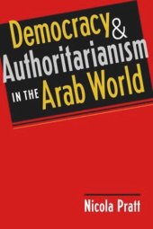 book Democracy and Authoritarianism in the Arab World