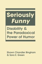 book Seriously Funny: Disability and the Paradoxical Power of Humor