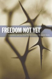 book Freedom Not Yet: Liberation and the Next World Order