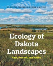 book Ecology of Dakota Landscapes: Past, Present, and Future