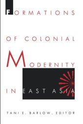 book Formations of Colonial Modernity in East Asia