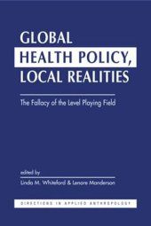 book Global Health Policy, Local Realities: The Fallacy of the Level Playing Field