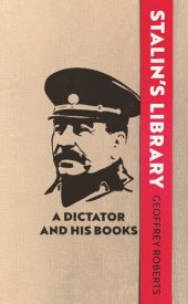 book Stalin's Library: A Dictator and his Books