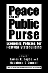 book Peace and the Public Purse: Economic Policies for Postwar Statebuilding