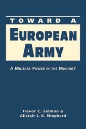 book Toward a European Army: A Military Power in the Making?