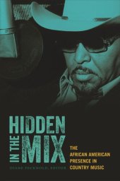 book Hidden in the Mix: The African American Presence in Country Music