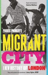 book Migrant City: A New History of London