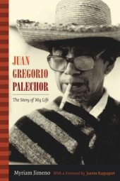 book Juan Gregorio Palechor: The Story of My Life