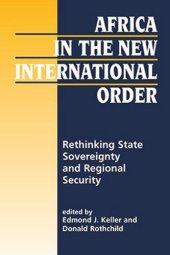 book Africa in the New International Order: Rethinking State Sovereignty and Regional Security