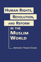 book Human Rights, Revolution, and Reform in the Muslim World