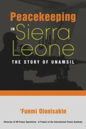 book Peacekeeping in Sierra Leone: The Story of UNAMSIL