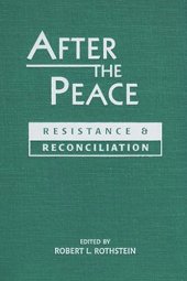 book After the Peace: Resistance and Reconciliation