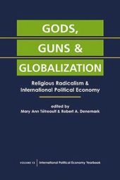 book Gods, Guns, and Globalization: Religious Radicalism and International Political Economy