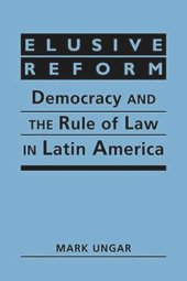 book Elusive Reform: Democracy and the Rule of Law in Latin America