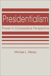 book Presidentialism: Power in Comparative Perspective