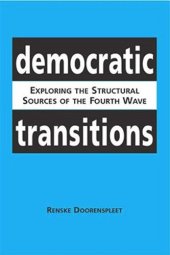 book Democratic Transitions: Exploring the Structural Sources of the Fourth Wave