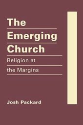 book The Emerging Church: Religion at the Margins