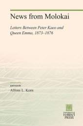 book News from Molokai: Letters Between Peter Kaeo and Queen Emma, 1873–1876