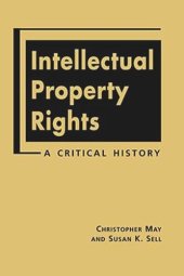 book Intellectual Property Rights: A Critical History