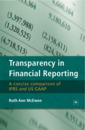 book Transparency in Financial Reporting: A concise comparison of IFRS and US GAAP