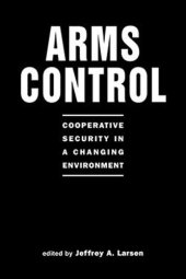 book Arms Control: Cooperative Security in a Changing Environment