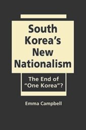 book South Koreas New Nationalism: The End of "One Korea"?