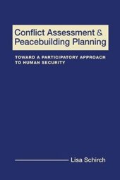 book Conflict Assessment and Peacebuilding Planning: Toward a Participatory Approach to Human Security